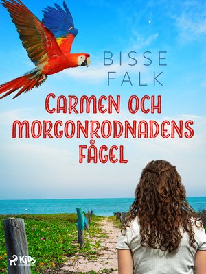 cover image of Carmen och morgonrodnadens fågel